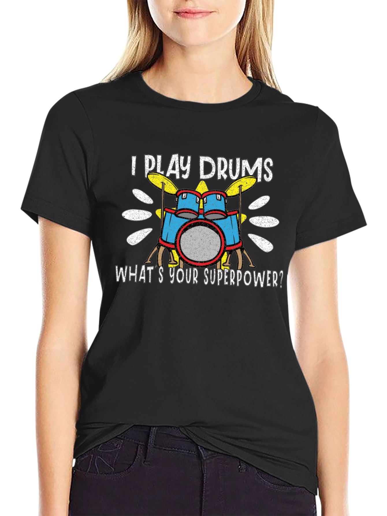 I Play Drums T-Shirt - Whats Your Superpower?
