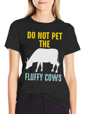 Do Not Pet The Fluffy Cows Graphic Tee