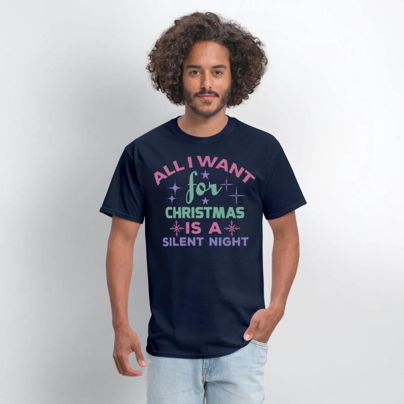 All I want for Christmas is a silent night T shirt