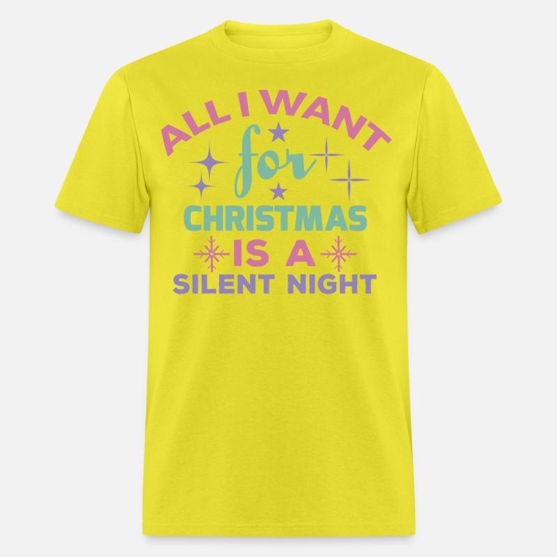 All I want for Christmas is a silent night T shirt
