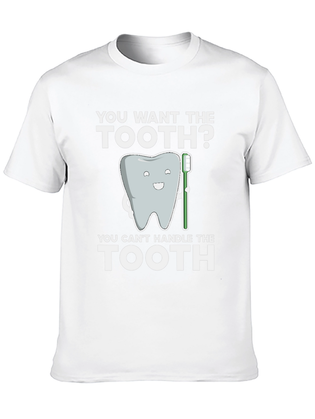 Funny Dentist T-Shirt - You Want the Tooth? Tee
