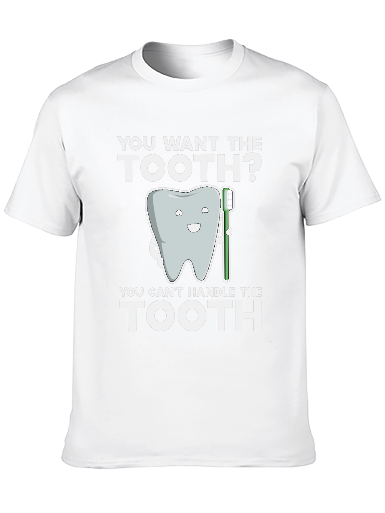 Funny Dentist T-Shirt - You Want the Tooth? Tee