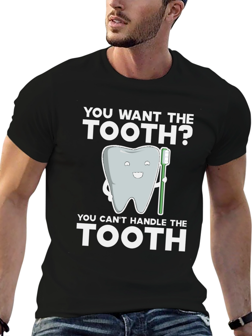Funny Dentist T-Shirt - You Want the Tooth? Tee