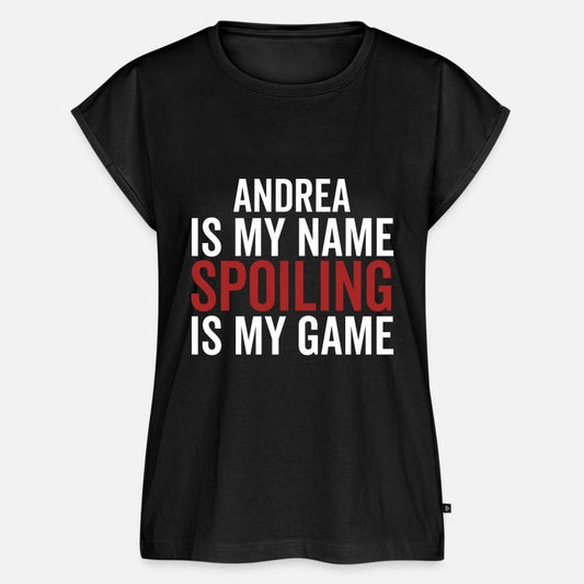 Andrea is My Name Spoiling is My Game