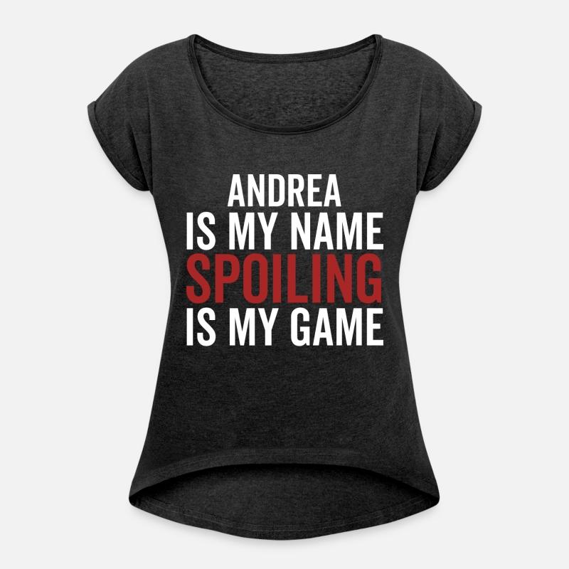 Andrea is My Name Spoiling is My Game