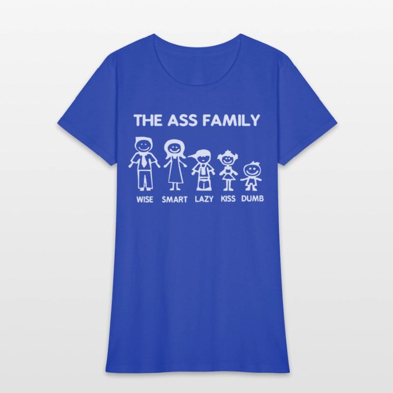 Ass Family Funny Sayings Witty Offensive Humorous