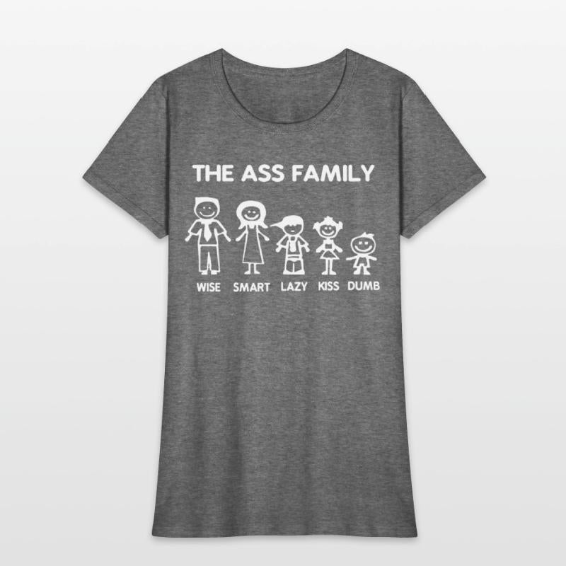 Ass Family Funny Sayings Witty Offensive Humorous