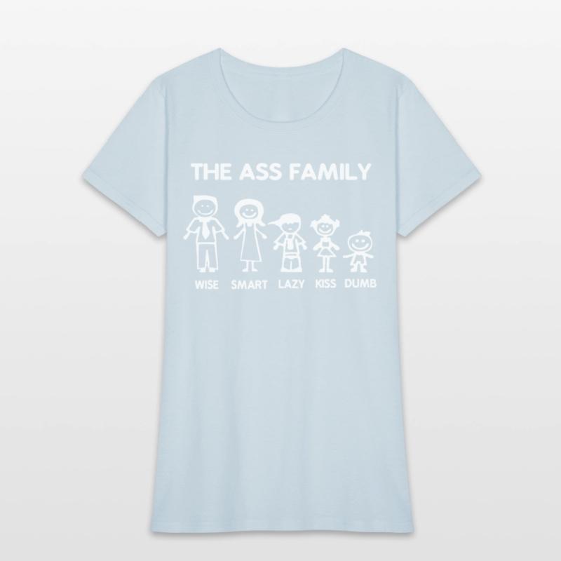 Ass Family Funny Sayings Witty Offensive Humorous