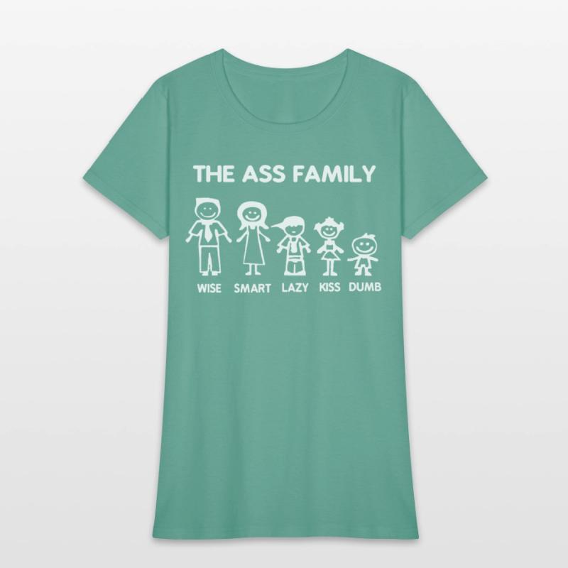 Ass Family Funny Sayings Witty Offensive Humorous