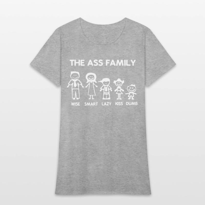 Ass Family Funny Sayings Witty Offensive Humorous