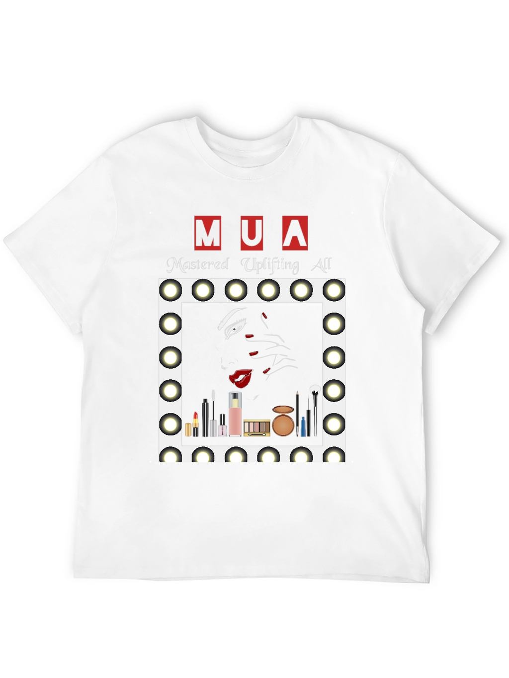 MUA Mastered Uplifting All T-Shirt - Makeup Artist Tee