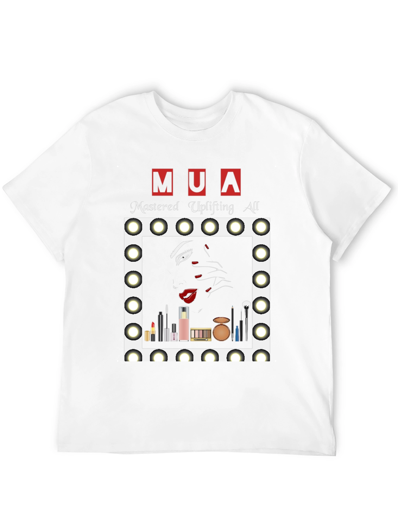 MUA Mastered Uplifting All T-Shirt - Makeup Artist Tee