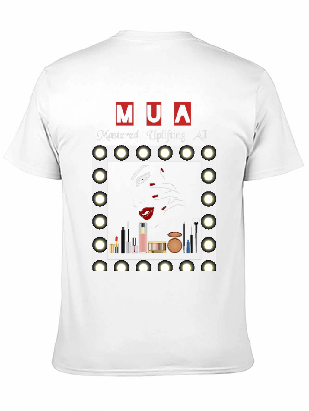 MUA Mastered Uplifting All T-Shirt - Makeup Artist Tee