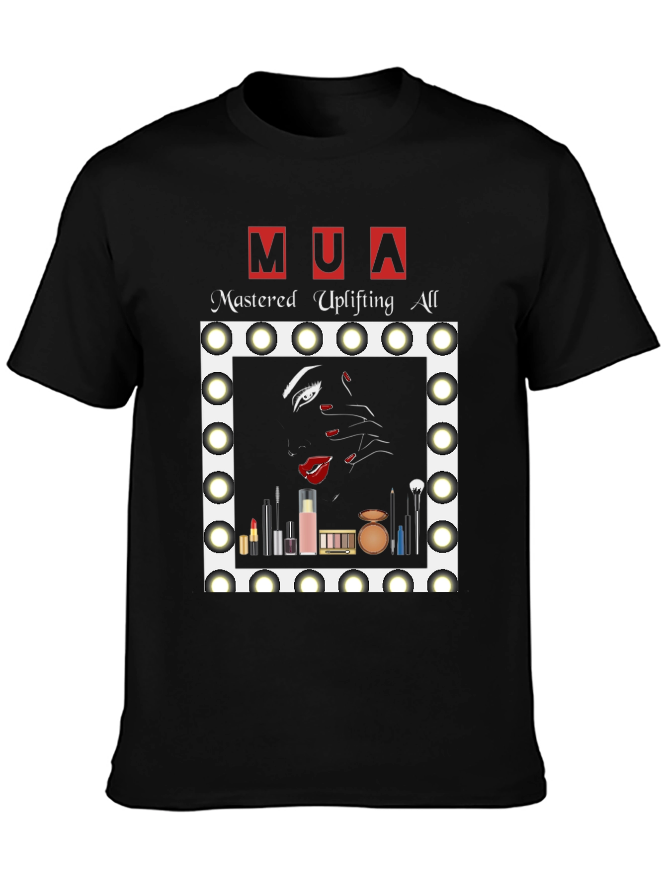 MUA Mastered Uplifting All T-Shirt - Makeup Artist Tee