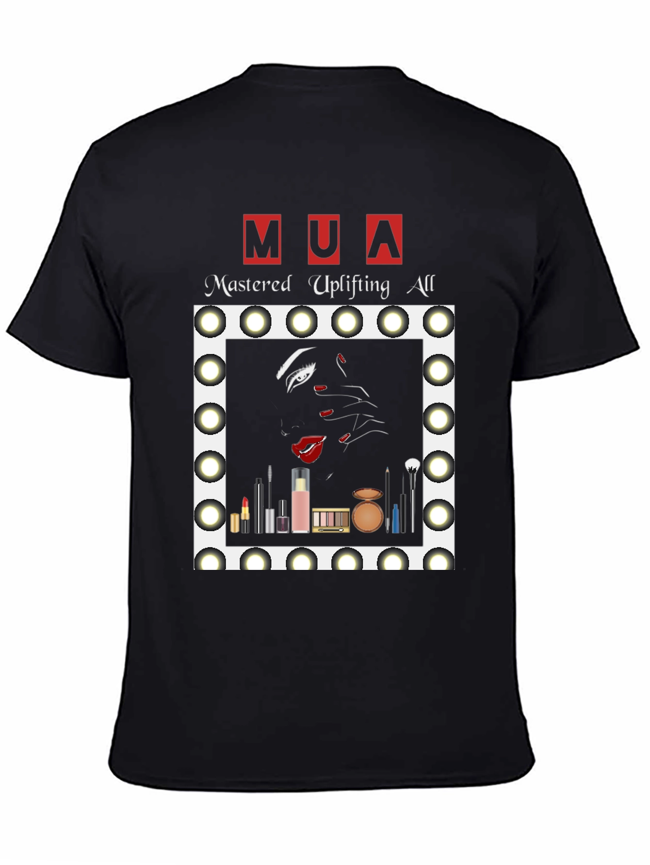 MUA Mastered Uplifting All T-Shirt - Makeup Artist Tee