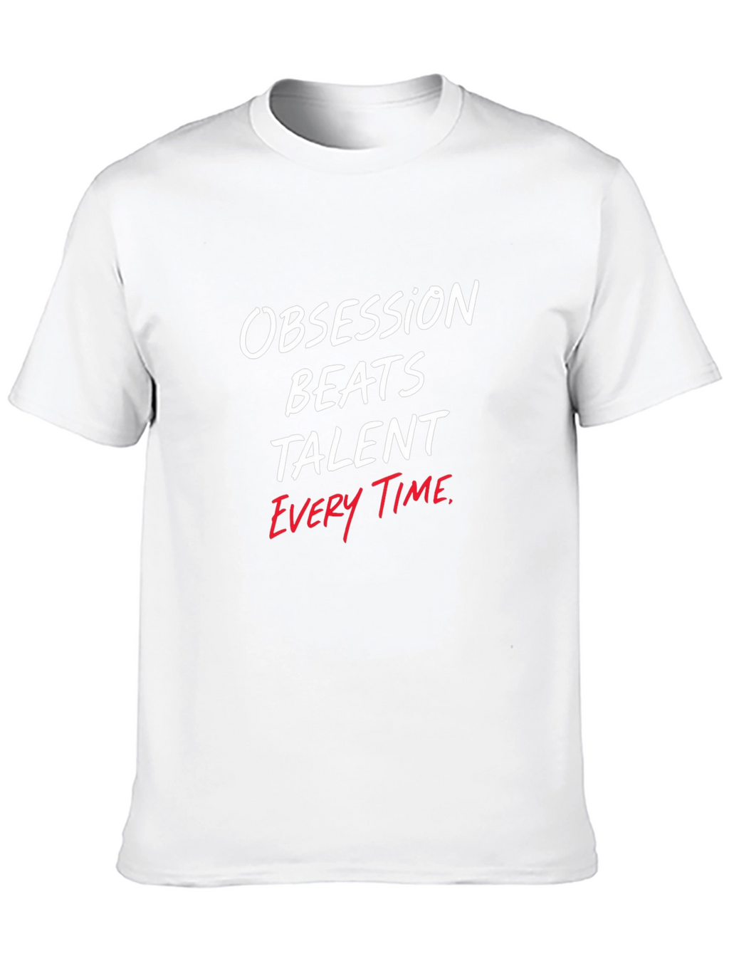 Obsession Beats Talent Graphic Tee