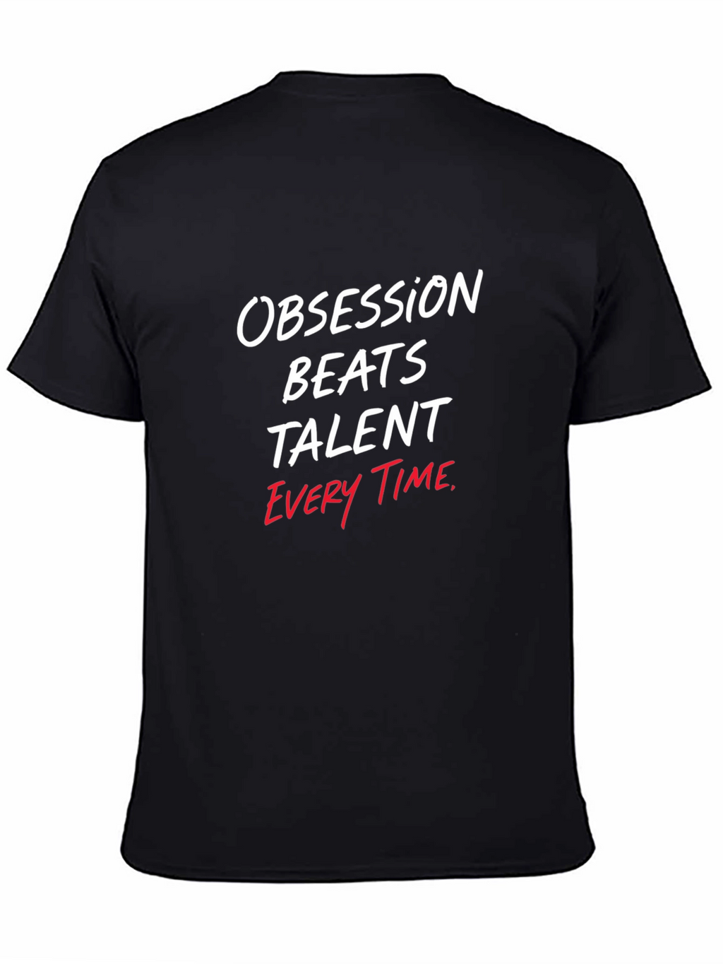 Obsession Beats Talent Graphic Tee