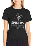 I Like Spiders More Than People T-Shirt