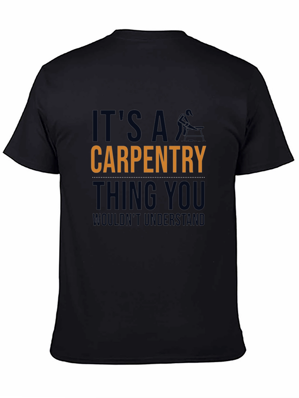 Carpentry Thing T-Shirt - Funny Carpenter Tee