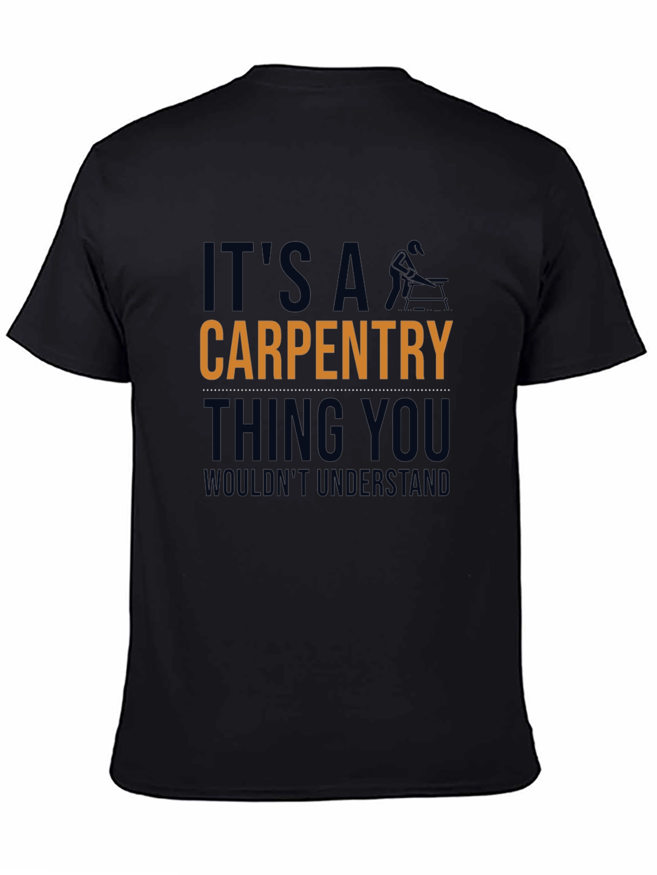 Carpentry Thing T-Shirt - Funny Carpenter Tee