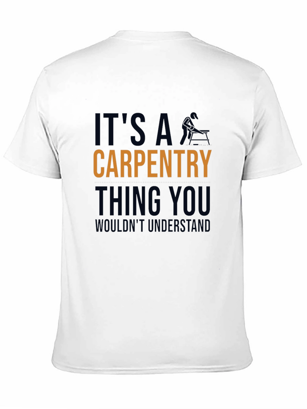 Carpentry Thing T-Shirt - Funny Carpenter Tee
