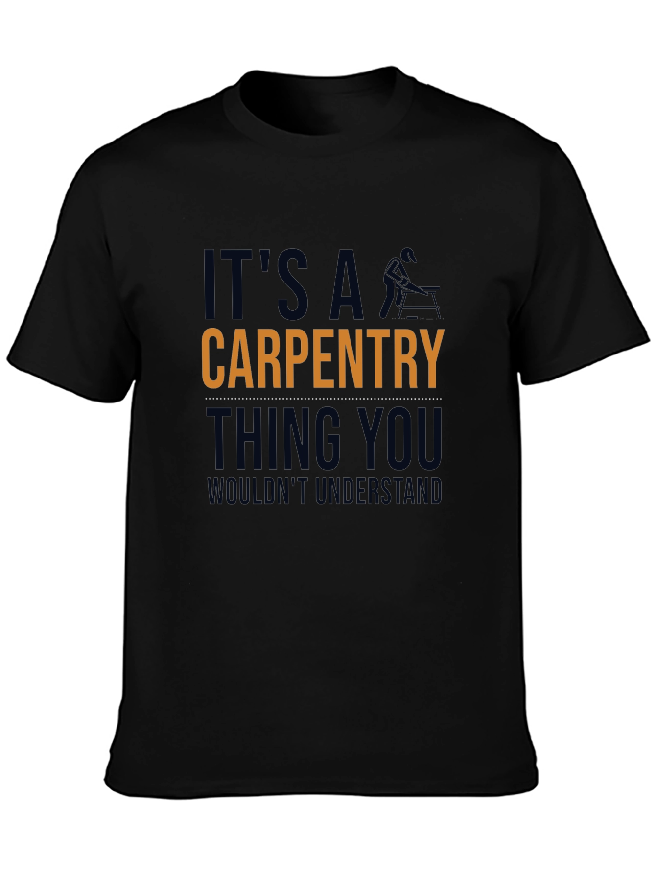 Carpentry Thing T-Shirt - Funny Carpenter Tee