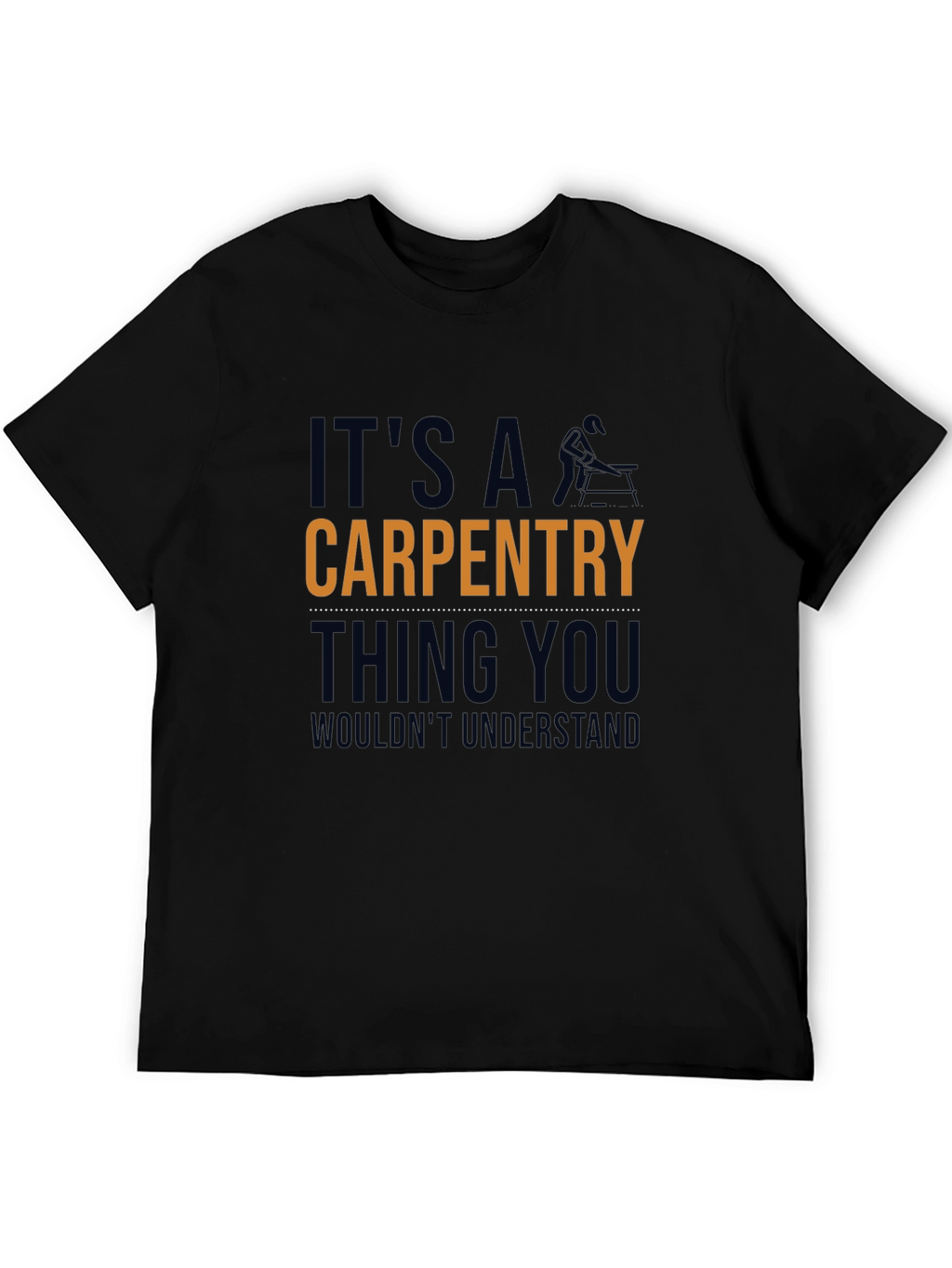 Carpentry Thing T-Shirt - Funny Carpenter Tee