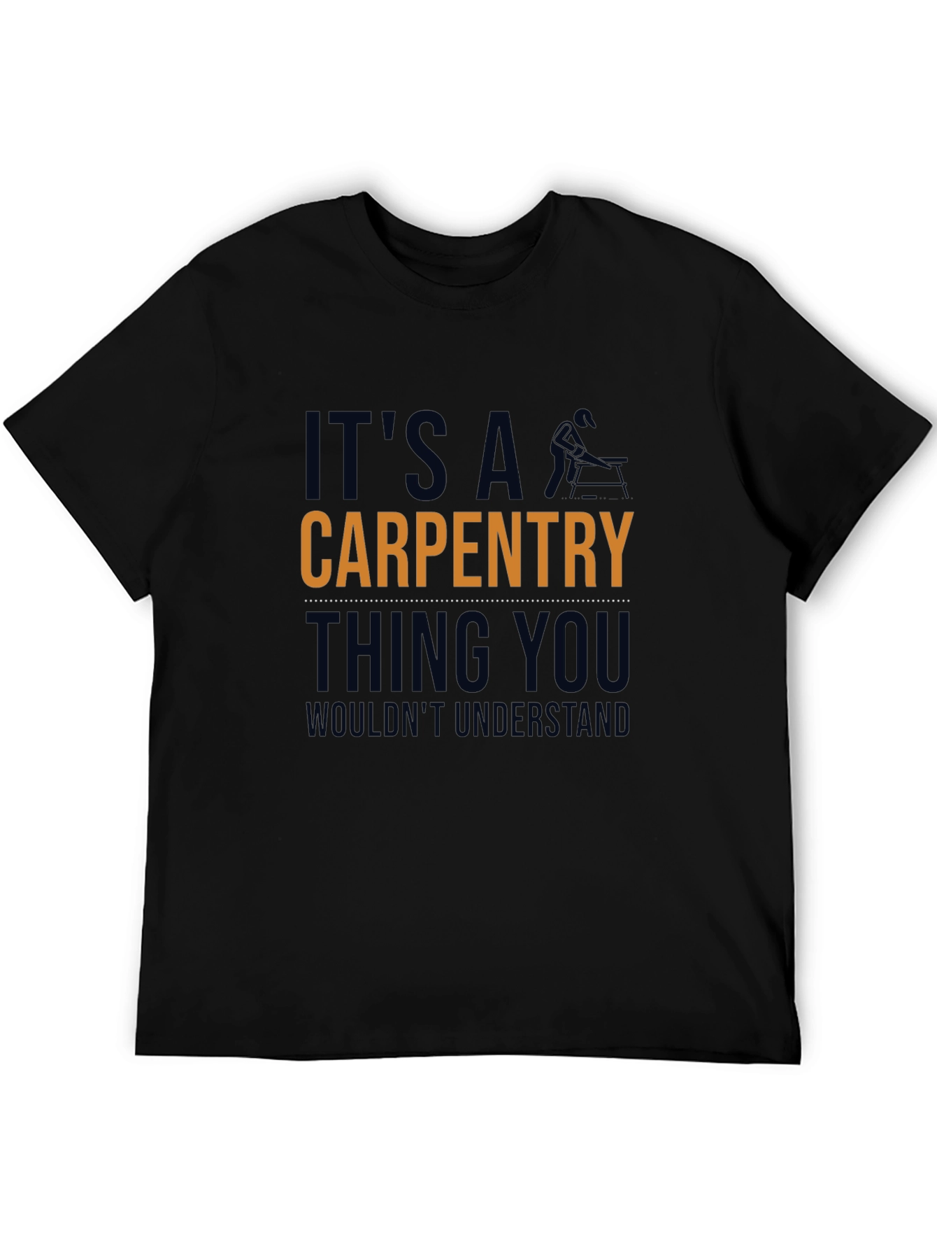 Carpentry Thing T-Shirt - Funny Carpenter Tee