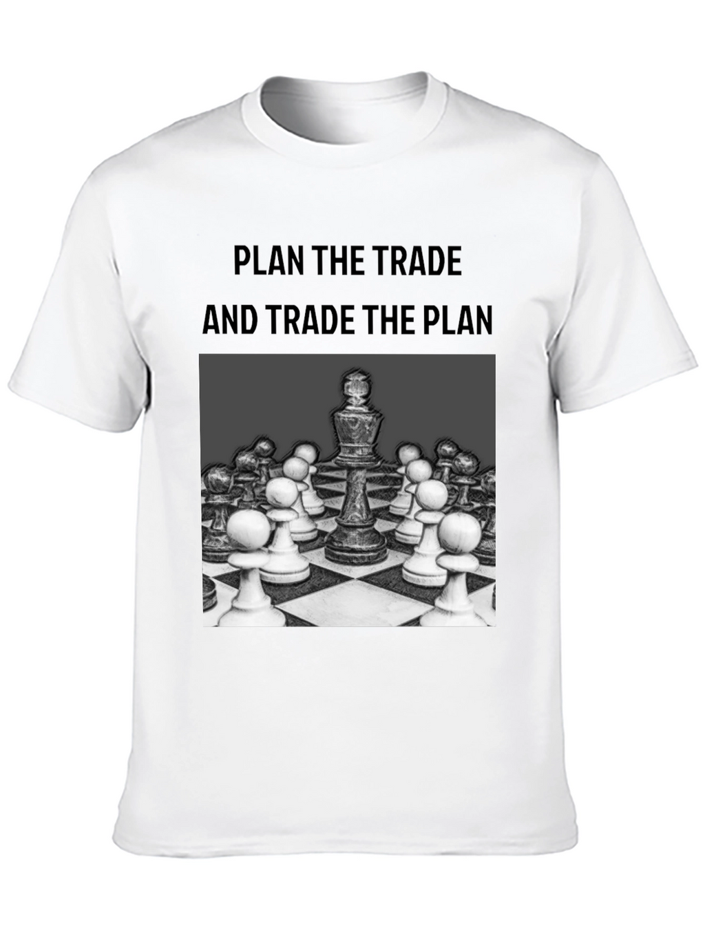 Chess Strategy T-Shirt: Plan the Trade