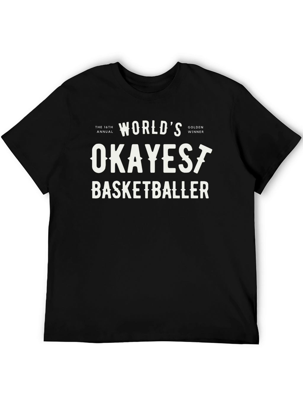 Worlds Okayest Basketballer Graphic Tee