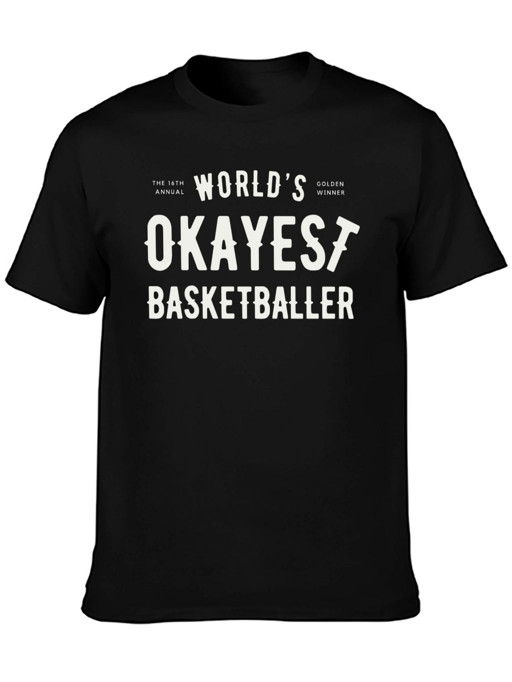Worlds Okayest Basketballer Graphic Tee