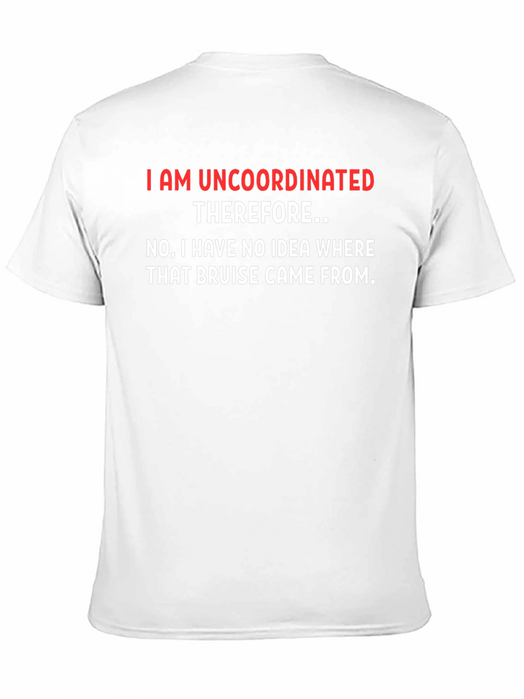 Uncoordinated T-Shirt - Funny Sarcastic Tee