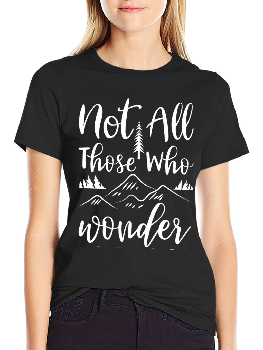 Not All Those Who Wander T-Shirt