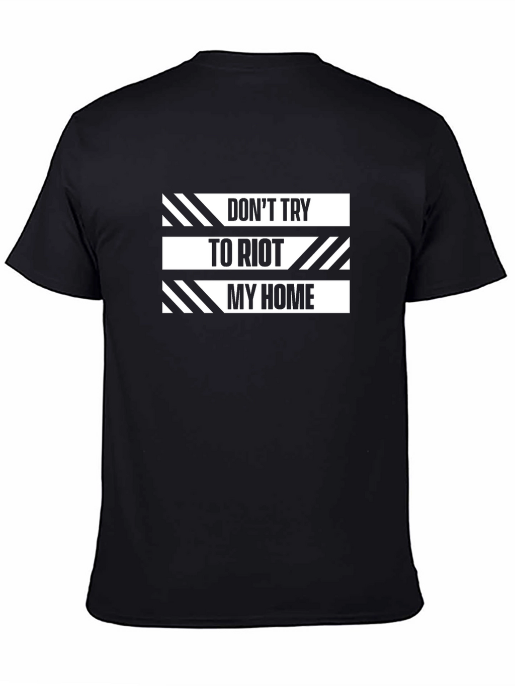 Dont Try to Riot My Home Graphic T-Shirt