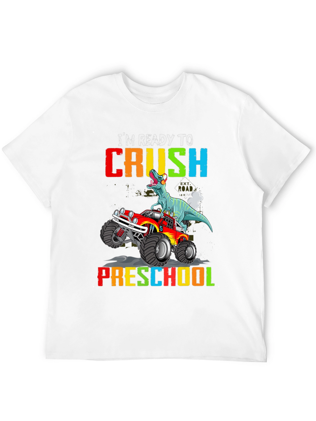 Ready to Crush Preschool Dinosaur Monster Truck T-Shirt
