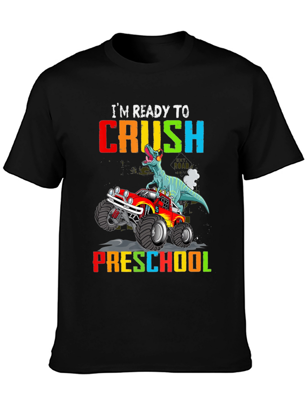Ready to Crush Preschool Dinosaur Monster Truck T-Shirt