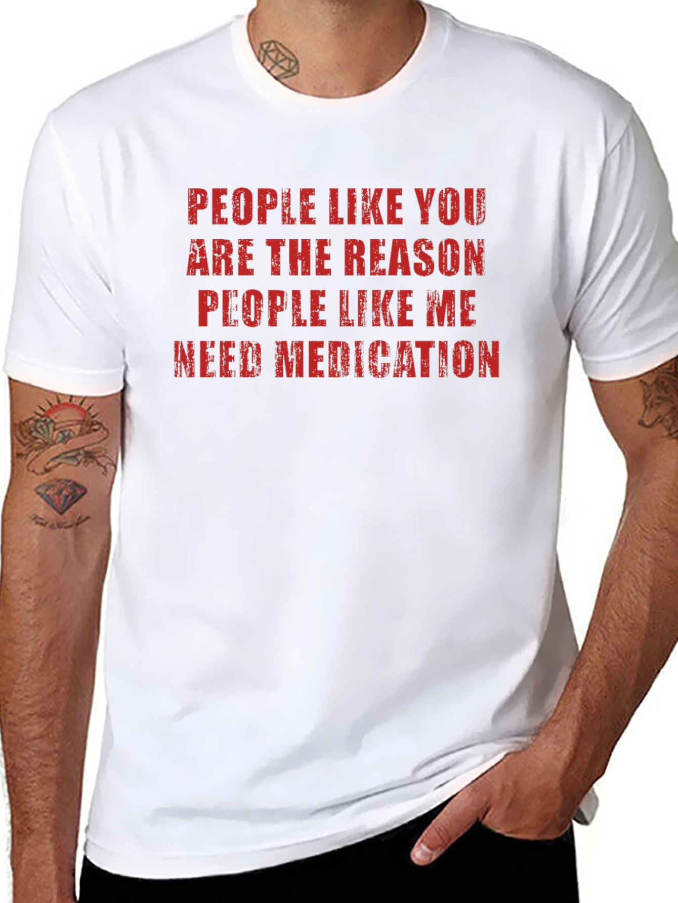 Funny Sarcastic T-Shirt: People Like You Need Medication
