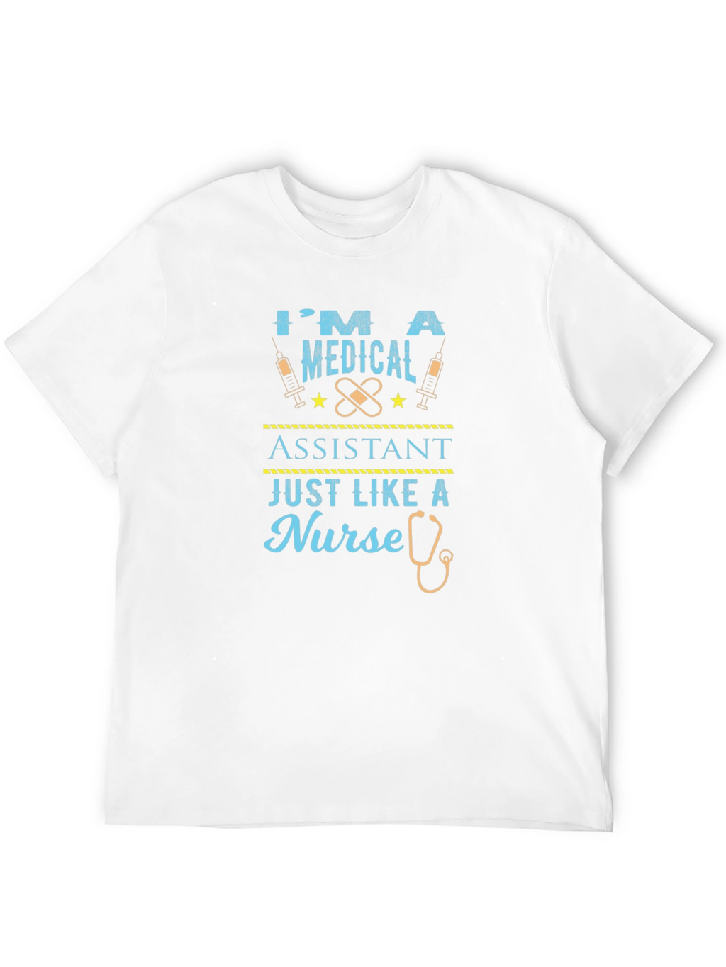 Medical Assistant Tee - Nurse Like Funny Graphic T-Shirt