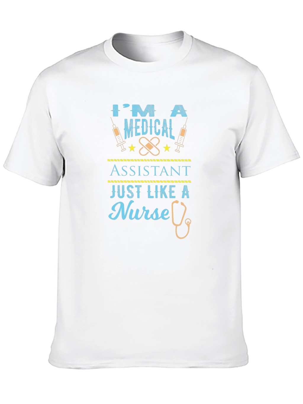Medical Assistant Tee - Nurse Like Funny Graphic T-Shirt