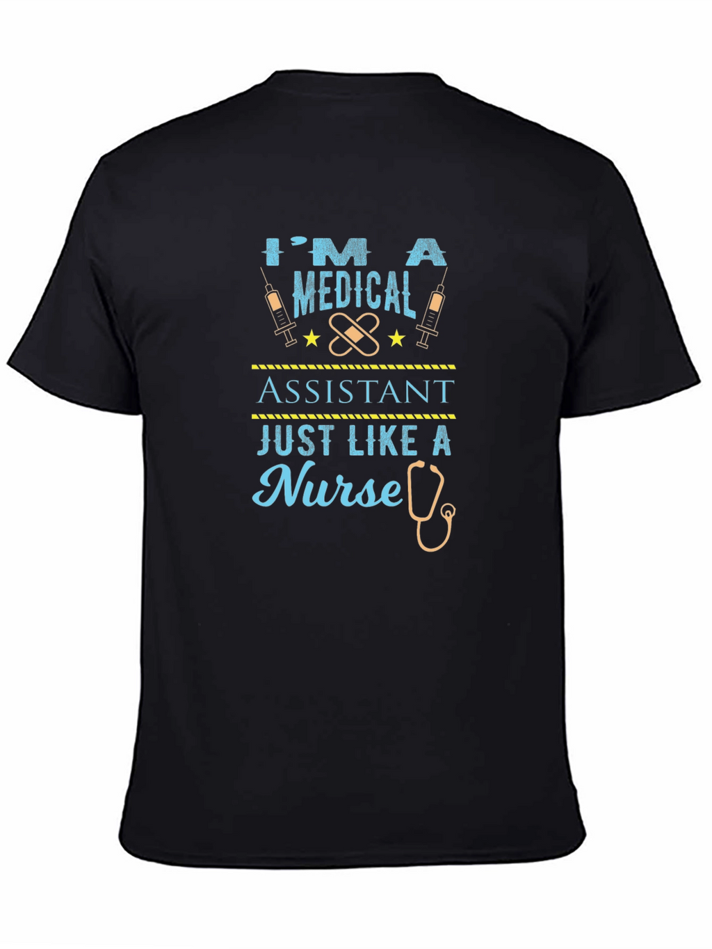 Medical Assistant Tee - Nurse Like Funny Graphic T-Shirt