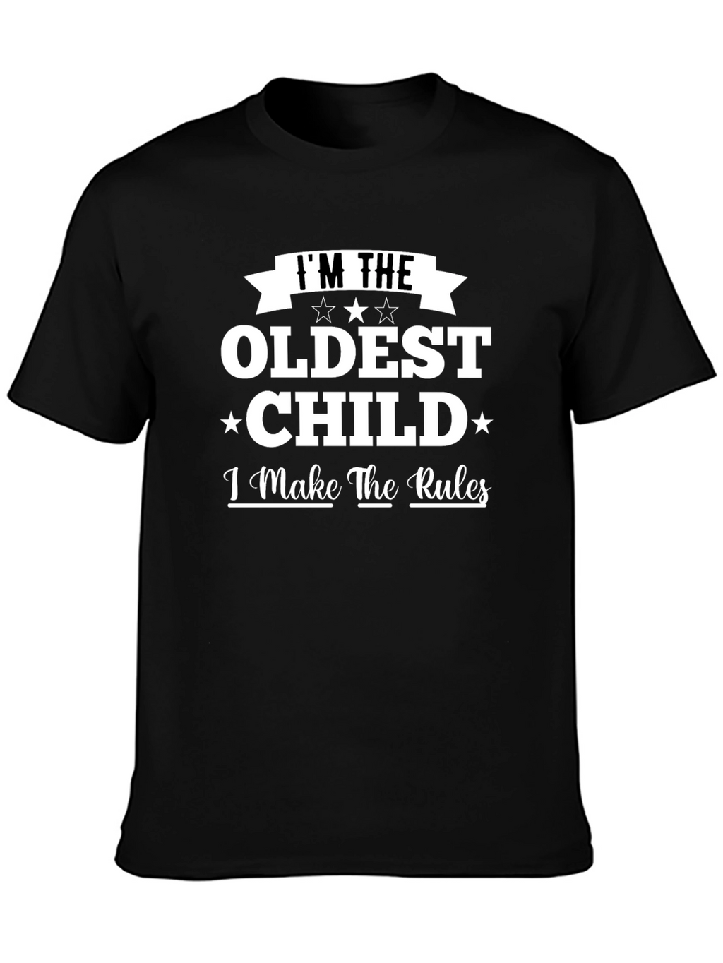 Im The Oldest Child T-Shirt