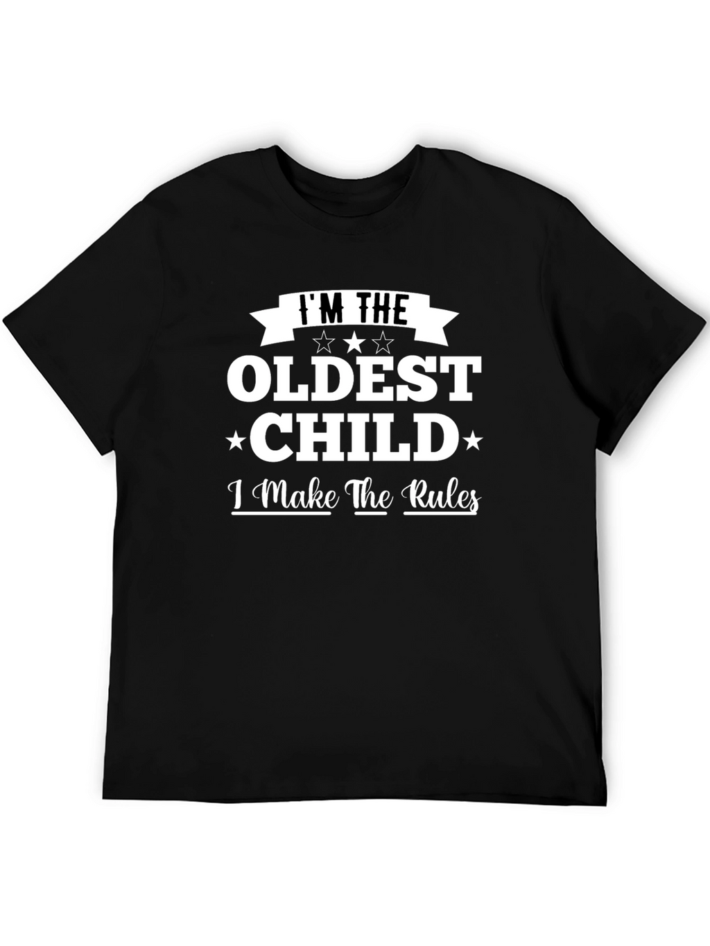Im The Oldest Child T-Shirt