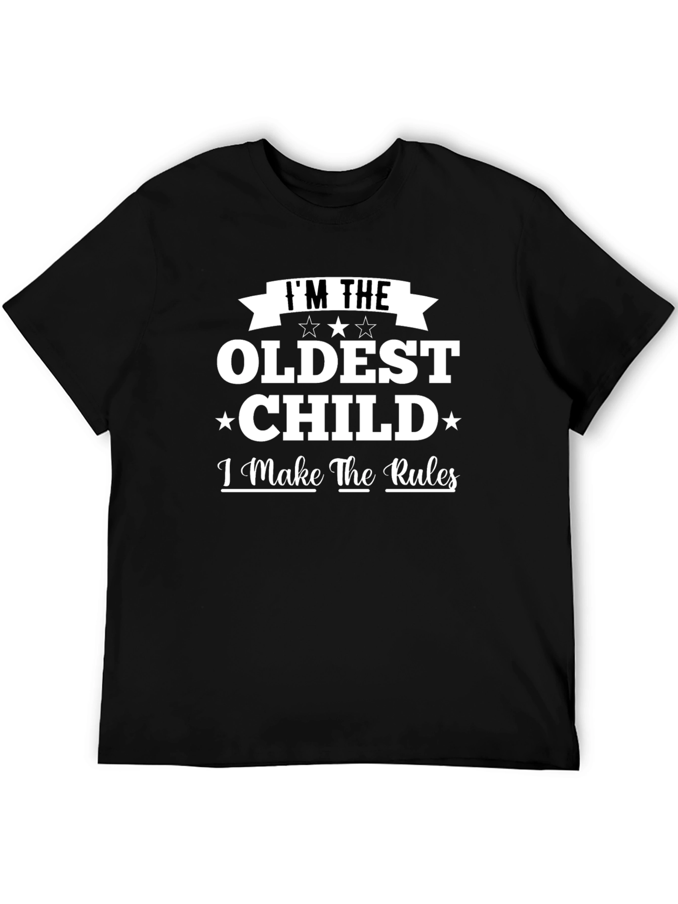 Im The Oldest Child T-Shirt
