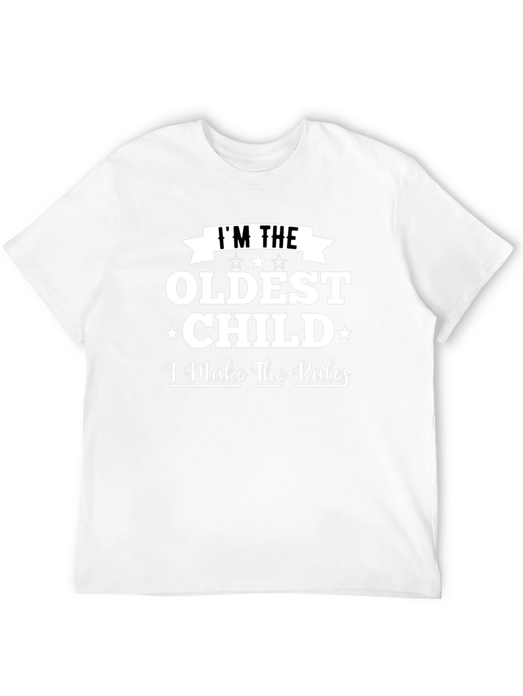 Im The Oldest Child T-Shirt