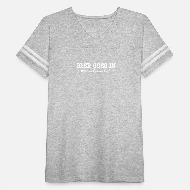 Beer Goes In Wisdom Comes Out Funny Drinking Beer