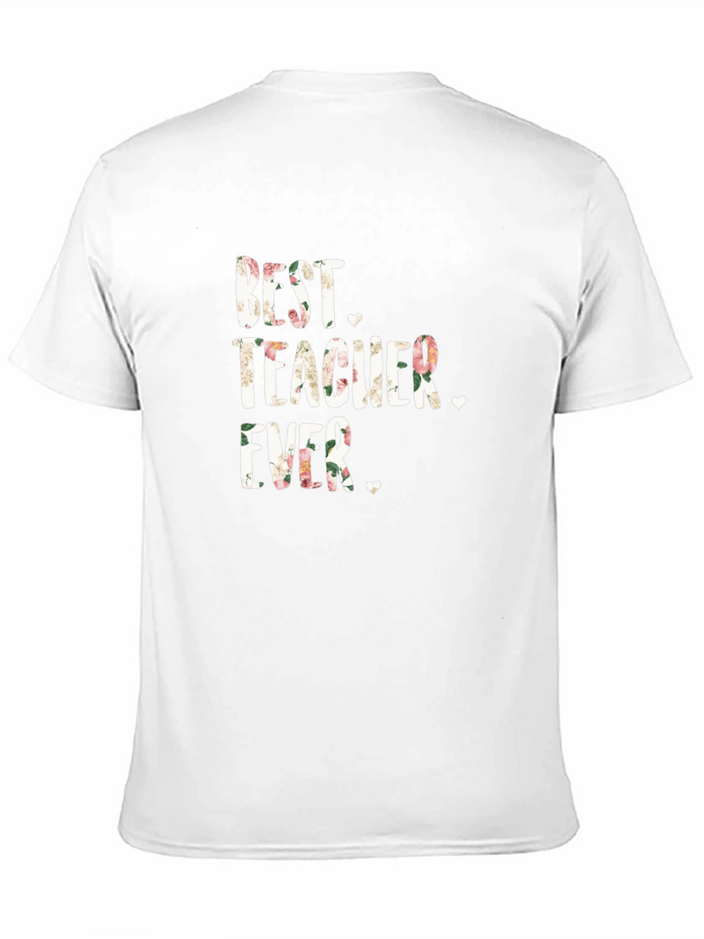 Best Teacher Ever Floral T-Shirt - Great Gift!