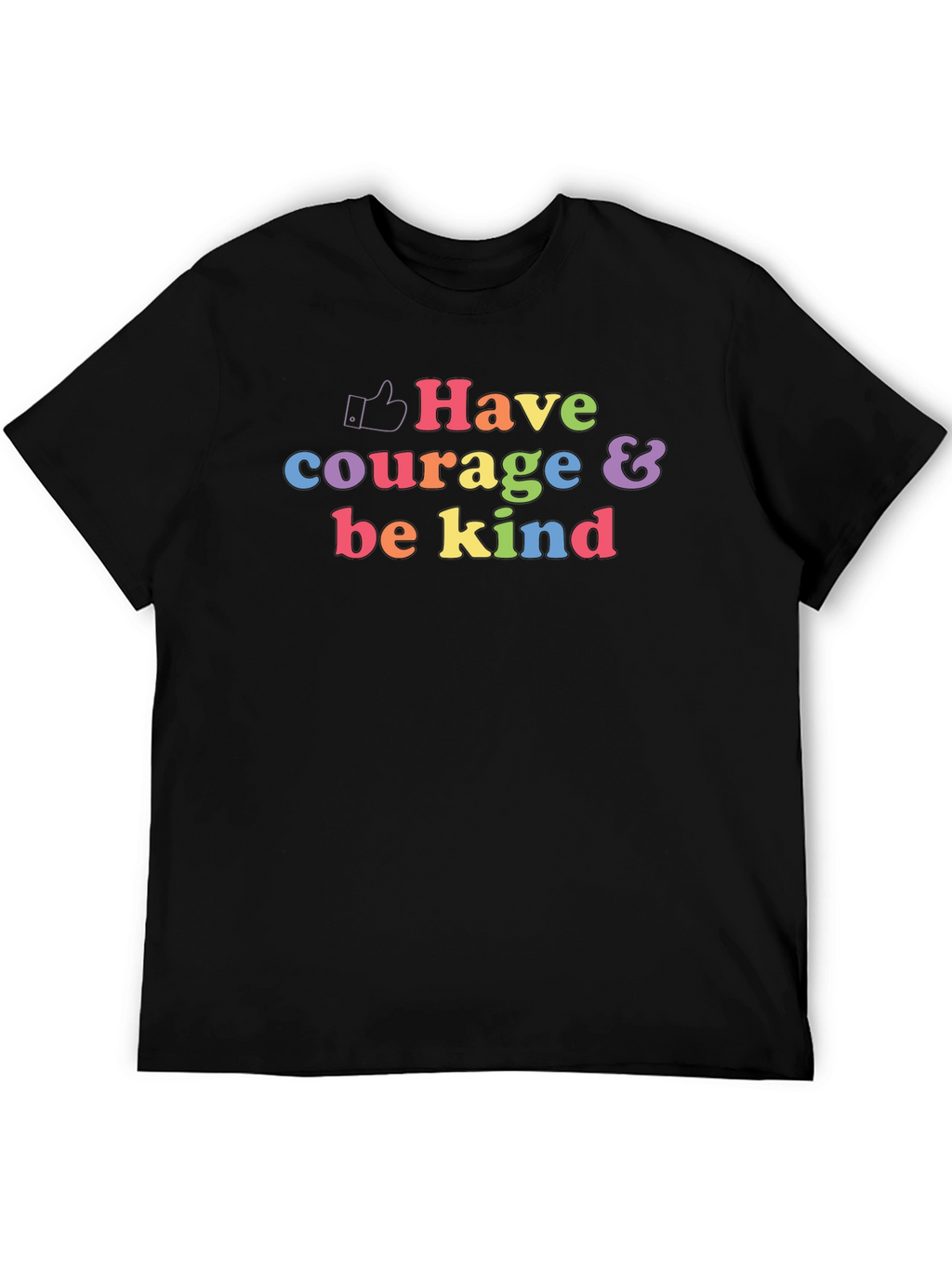 Have Courage & Be Kind Graphic T-Shirt
