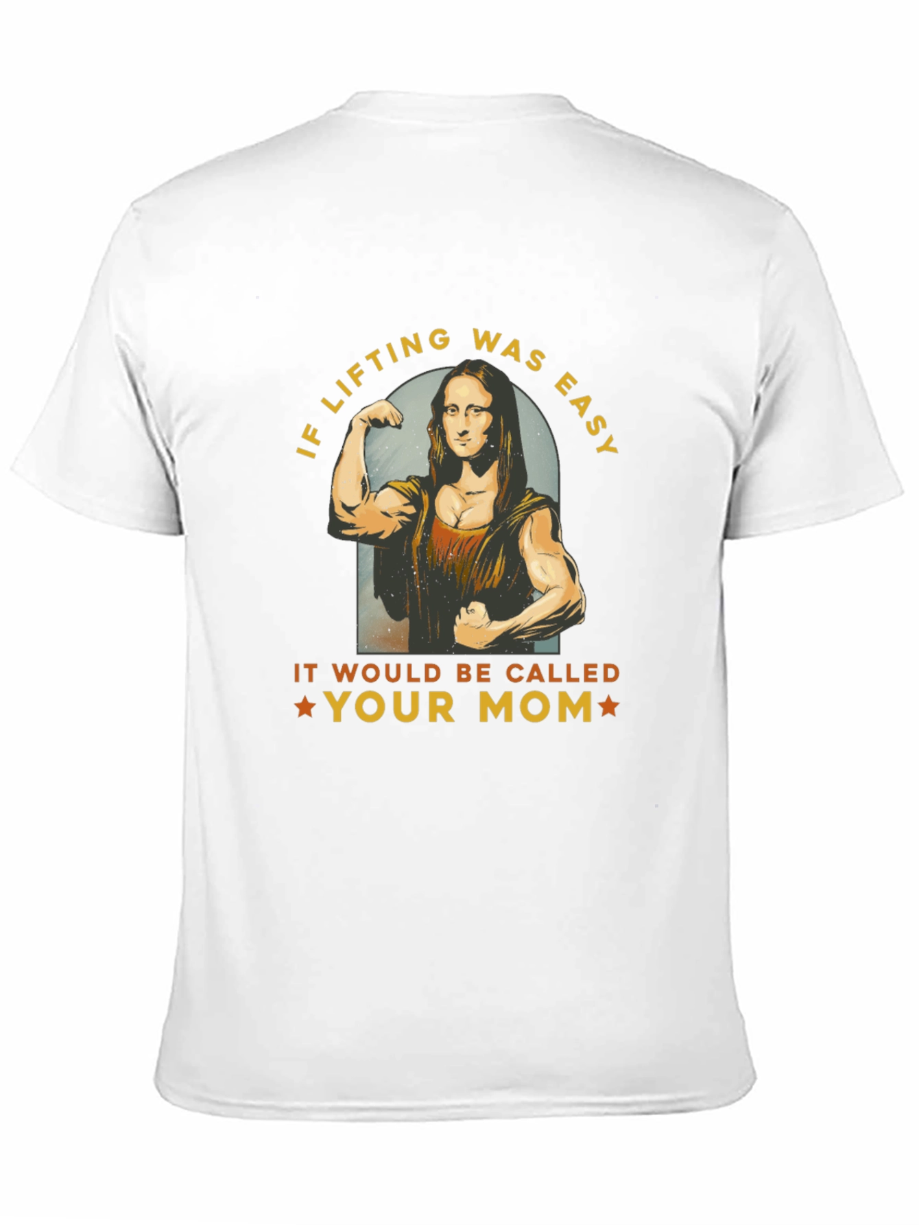 Funny Lifting T-Shirt - Mona Lisa Gym Humor