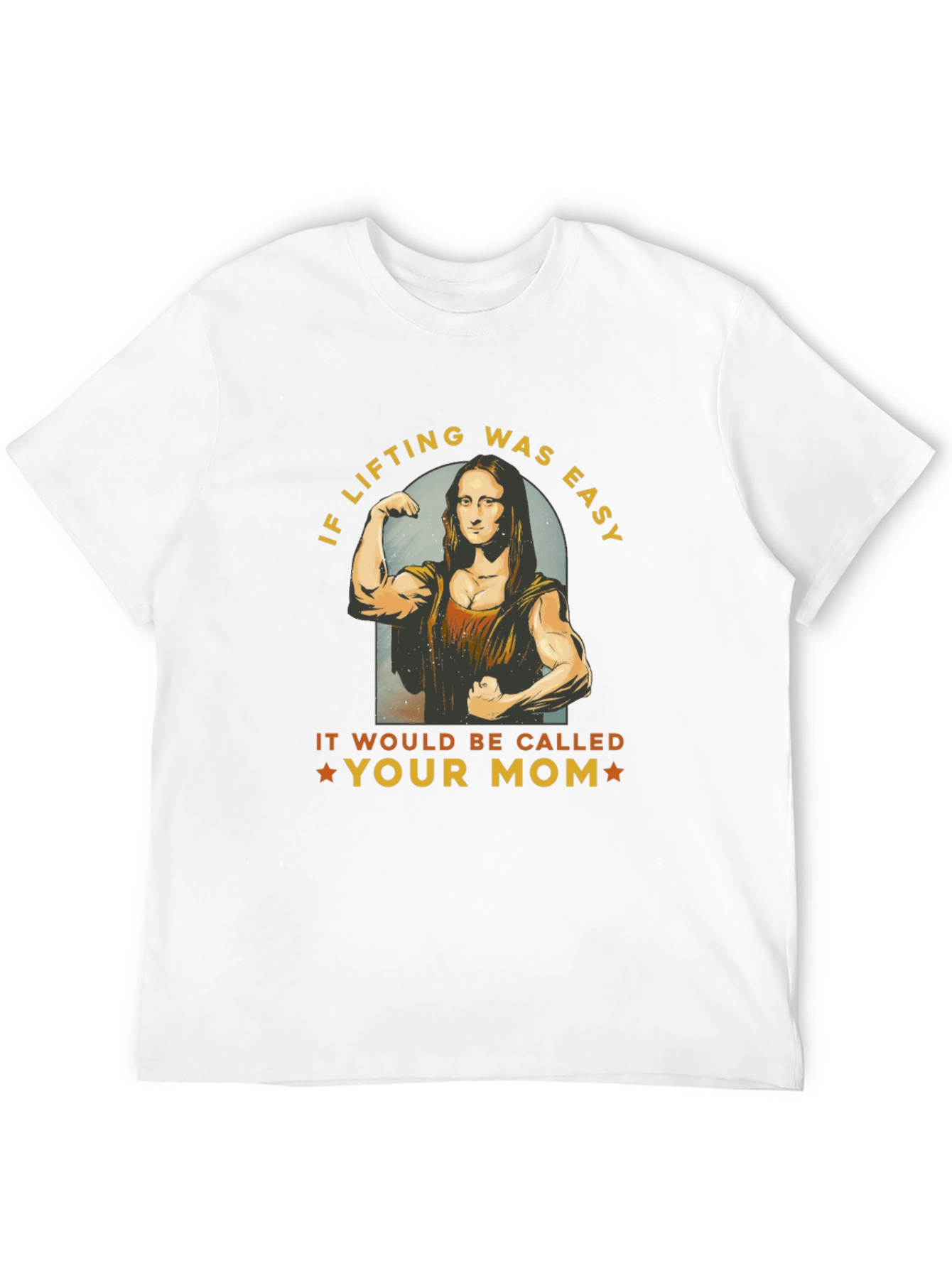 Funny Lifting T-Shirt - Mona Lisa Gym Humor