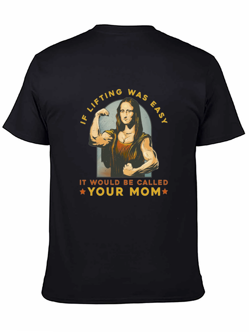 Funny Lifting T-Shirt - Mona Lisa Gym Humor